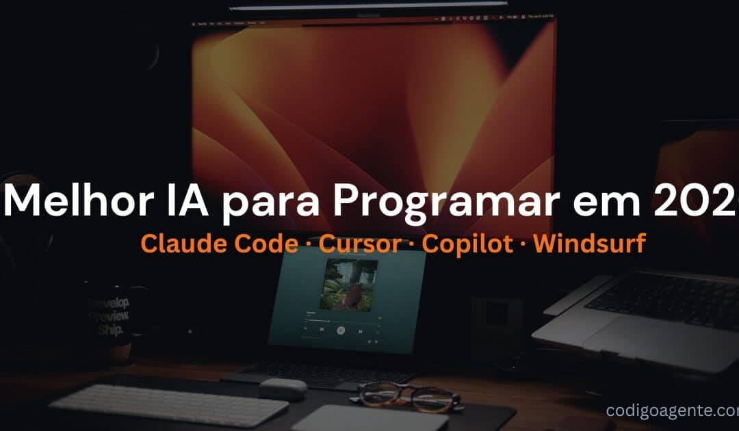 Melhor IA para Programar em 2026: Claude Code, Cursor, Copilot e Windsurf Comparados